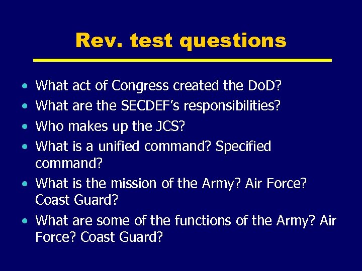 Rev. test questions • • What act of Congress created the Do. D? What