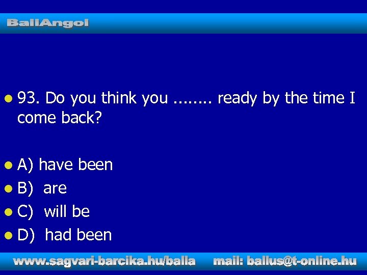 l 93. Do you think you. . . . ready by the time I