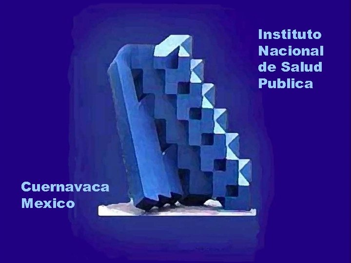 Instituto Nacional de Salud Publica Cuernavaca Mexico 