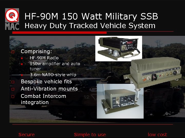 HF-90 M 150 Watt Military SSB Heavy Duty Tracked Vehicle System o Comprising: n