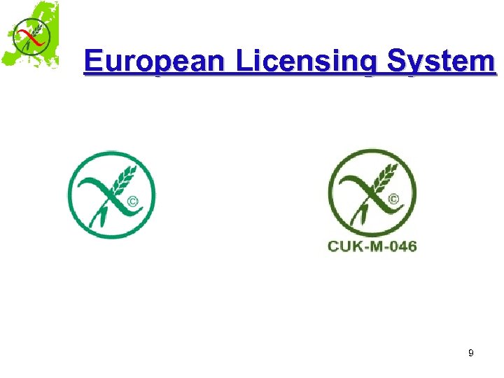 European Licensing System 9 