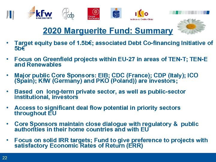 2020 Marguerite Fund: Summary • Target equity base of 1. 5 b€; associated Debt