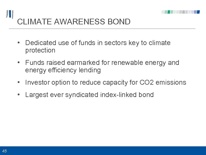 CLIMATE AWARENESS BOND • Dedicated use of funds in sectors key to climate protection