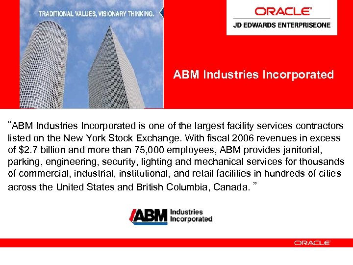 <Insert Picture Here> ABM Industries Incorporated “ABM Industries Incorporated is one of the largest