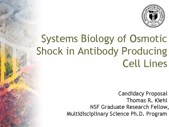 Systems Biology of Osmotic Shock in Antibody Producing Cell Lines Candidacy Proposal Thomas R.