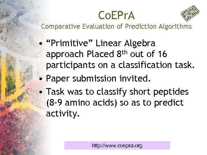 Co. EPr. A Comparative Evaluation of Prediction Algorithms • “Primitive” Linear Algebra approach Placed