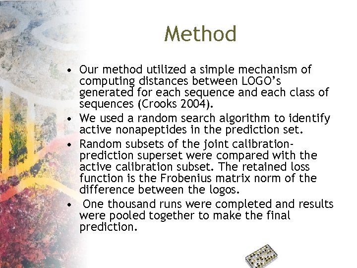 Method • Our method utilized a simple mechanism of computing distances between LOGO’s generated