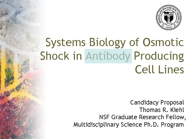 Systems Biology of Osmotic Shock in Antibody Producing Cell Lines Candidacy Proposal Thomas R.