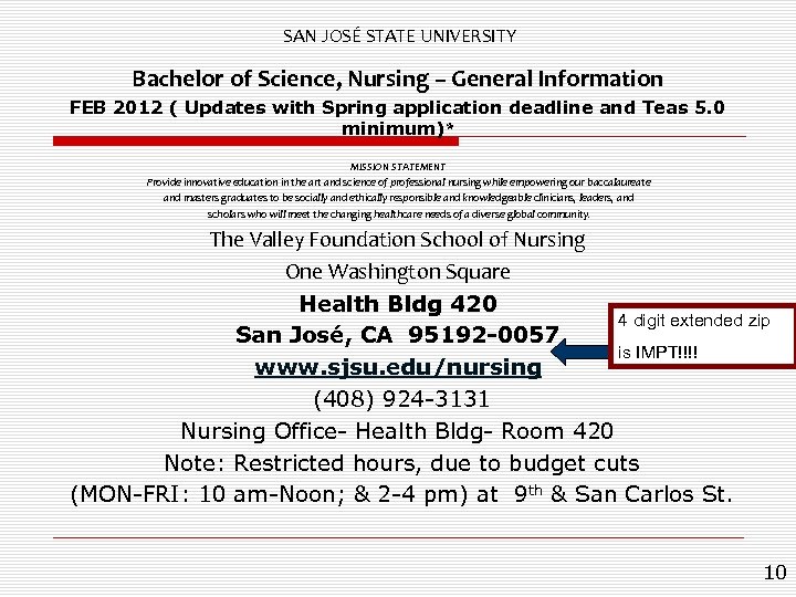 SAN JOSÉ STATE UNIVERSITY Bachelor of Science, Nursing – General Information FEB 2012 (