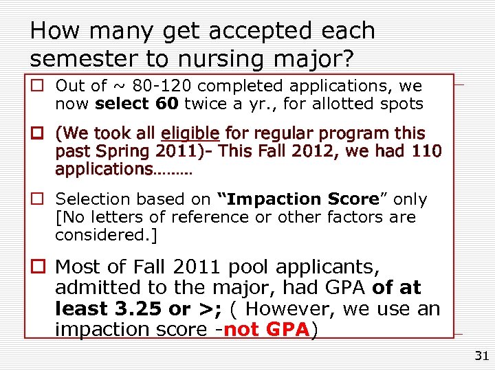 How many get accepted each semester to nursing major? o Out of ~ 80