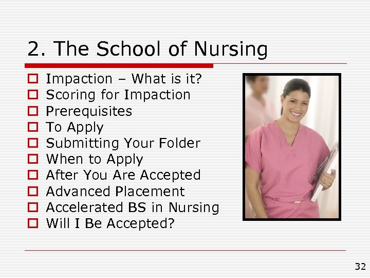 2. The School of Nursing o o o o o Impaction – What is