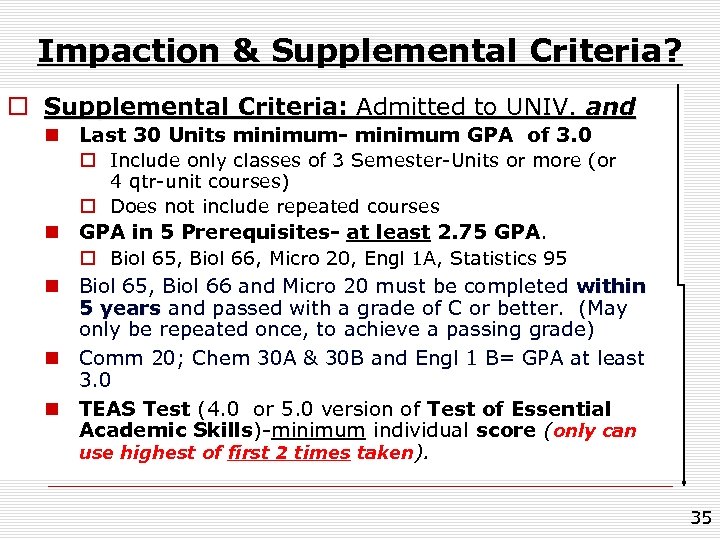 Impaction & Supplemental Criteria? o Supplemental Criteria: Admitted to UNIV. and n Last 30