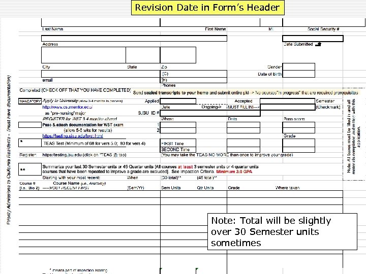Revision Date in Form’s Header Note: Total will be slightly over 30 Semester units