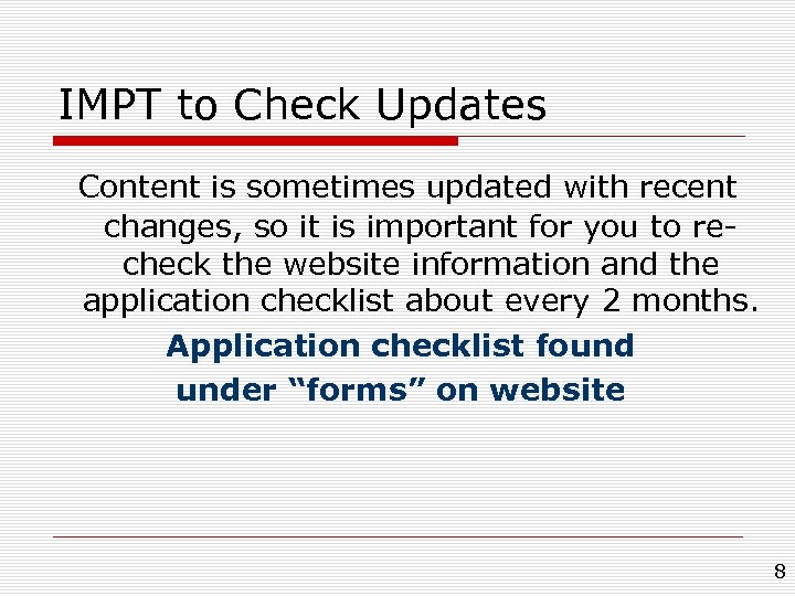 IMPT to Check Updates Content is sometimes updated with recent changes, so it is