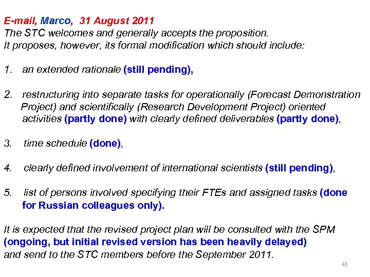 E-mail, Marco, 31 August 2011 The STC welcomes and generally accepts the proposition. It
