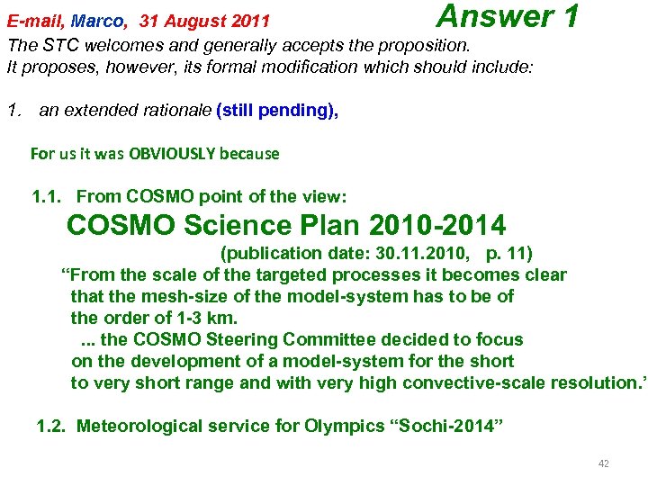 Answer 1 E-mail, Marco, 31 August 2011 The STC welcomes and generally accepts the
