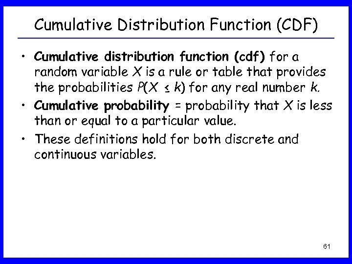 Cumulative Distribution Function (CDF) • Cumulative distribution function (cdf) for a random variable X