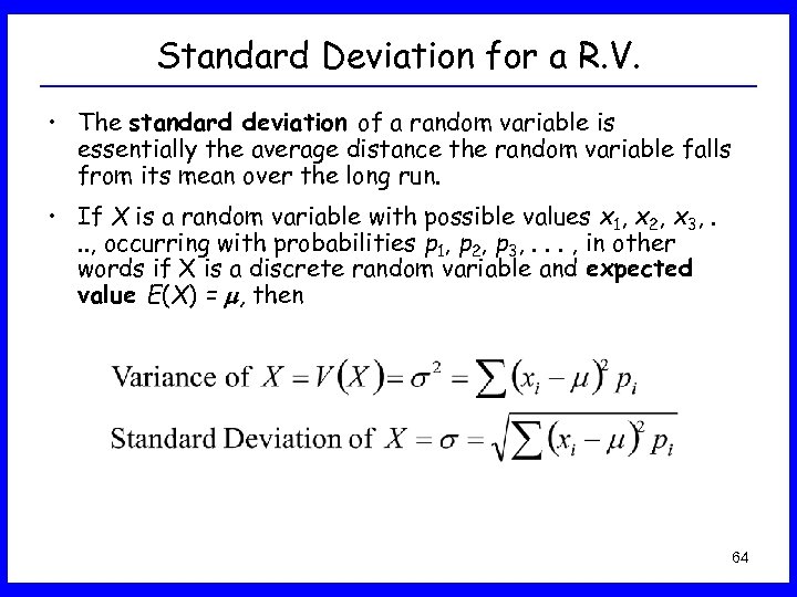 Standard Deviation for a R. V. • The standard deviation of a random variable