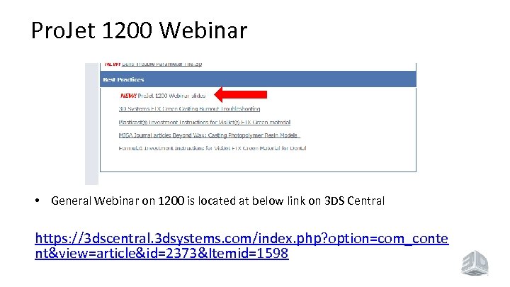 Pro. Jet 1200 Webinar • General Webinar on 1200 is located at below link