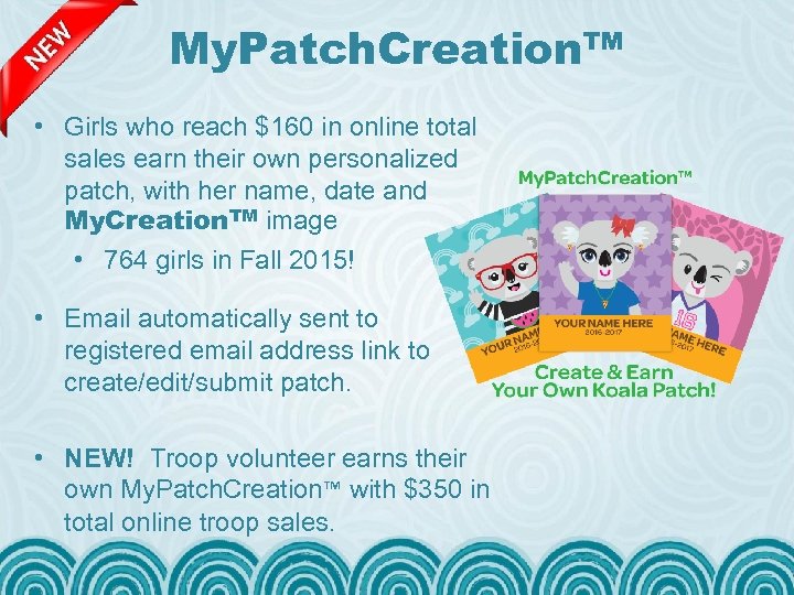 My. Patch. Creation™ • Girls who reach $160 in online total sales earn their