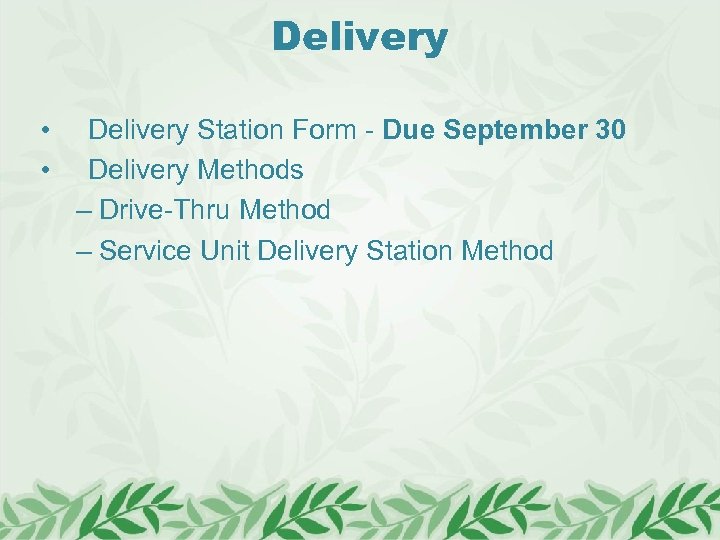 Delivery • • Delivery Station Form - Due September 30 Delivery Methods – Drive-Thru