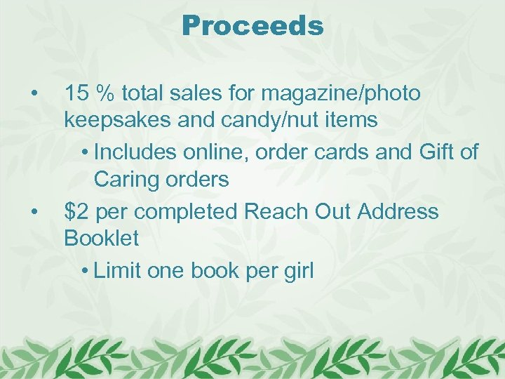 Proceeds • • 15 % total sales for magazine/photo keepsakes and candy/nut items •