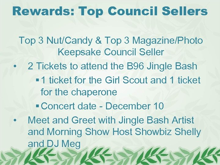 Rewards: Top Council Sellers Top 3 Nut/Candy & Top 3 Magazine/Photo Keepsake Council Seller