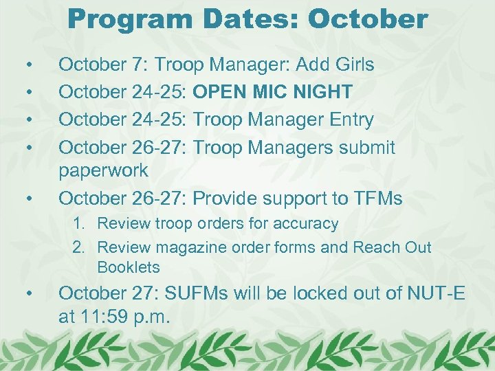 Program Dates: October • • • October 7: Troop Manager: Add Girls October 24