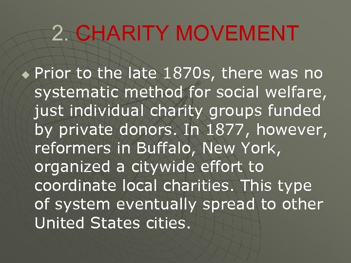 2. CHARITY MOVEMENT u Prior to the late 1870 s, there was no systematic
