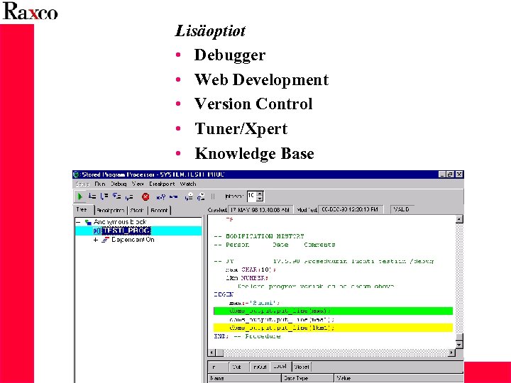 Lisäoptiot • Debugger • Web Development • Version Control • Tuner/Xpert • Knowledge Base