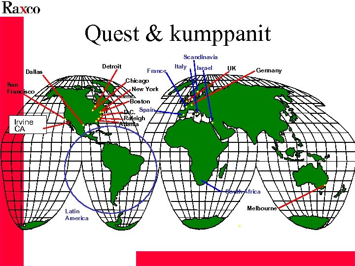 Quest & kumppanit Scandinavia Detroit Dallas Chicago New York San Francisco Irvine CA France