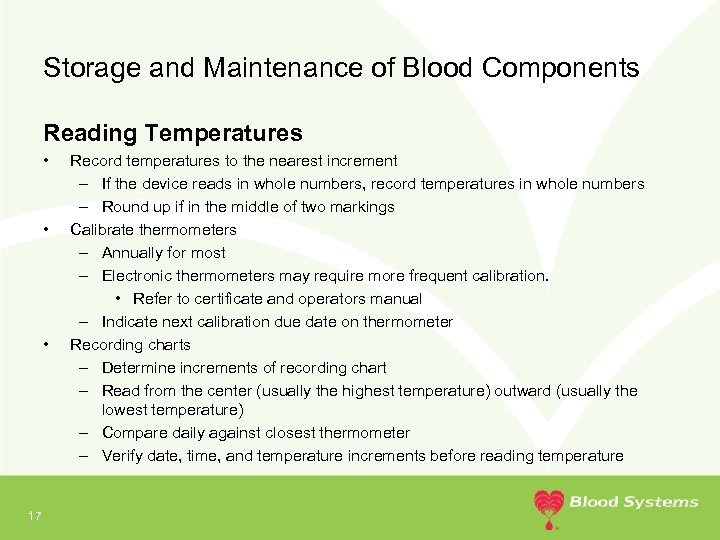 Storage and Maintenance of Blood Components Reading Temperatures • • • 17 Record temperatures