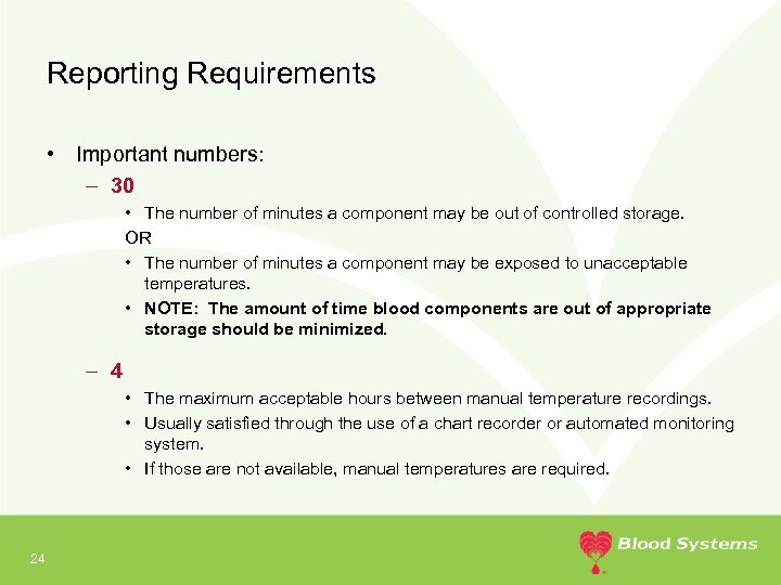 Reporting Requirements • Important numbers: – 30 • The number of minutes a component