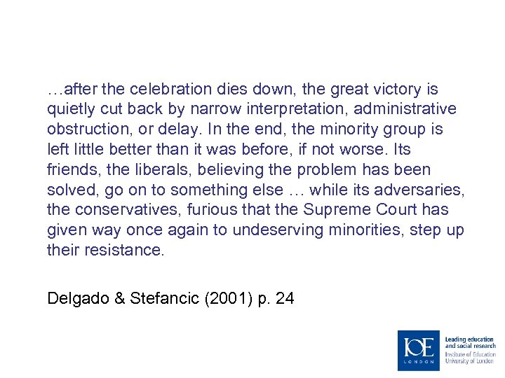 …after the celebration dies down, the great victory is quietly cut back by narrow