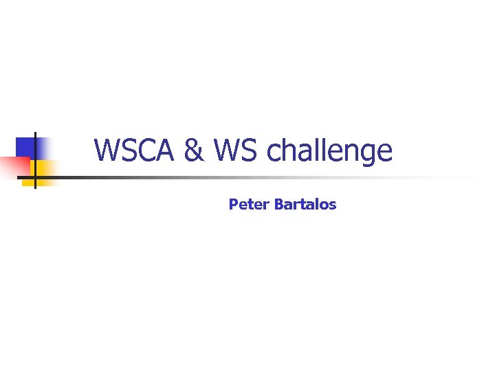WSCA & WS challenge Peter Bartalos 