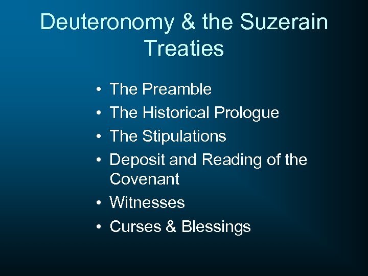 Deuteronomy & the Suzerain Treaties • • The Preamble The Historical Prologue The Stipulations