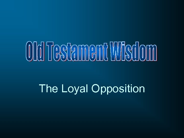 The Loyal Opposition 