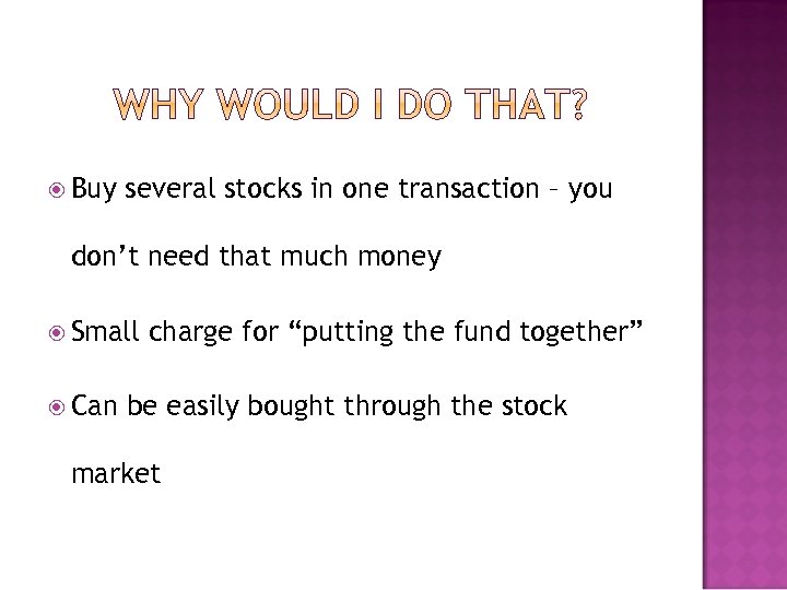  Buy several stocks in one transaction – you don’t need that much money