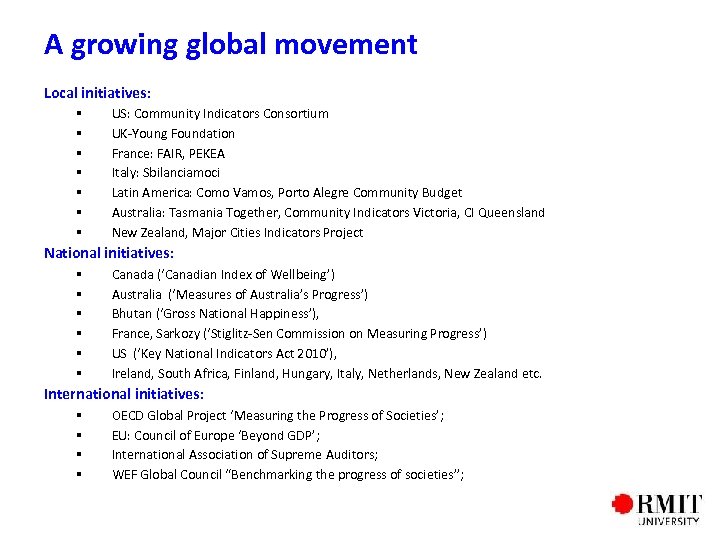 A growing global movement Local initiatives: § § § § US: Community Indicators Consortium