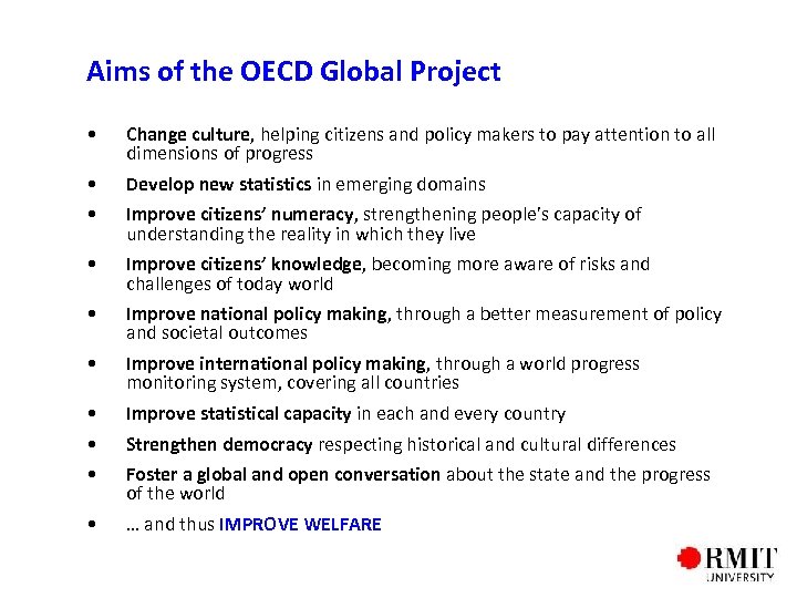 Aims of the OECD Global Project • Change culture, helping citizens and policy makers