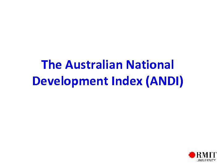 The Australian National Development Index (ANDI) 