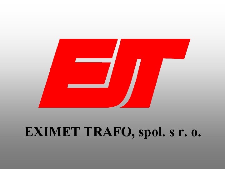 EXIMET TRAFO, spol. s r. o. 