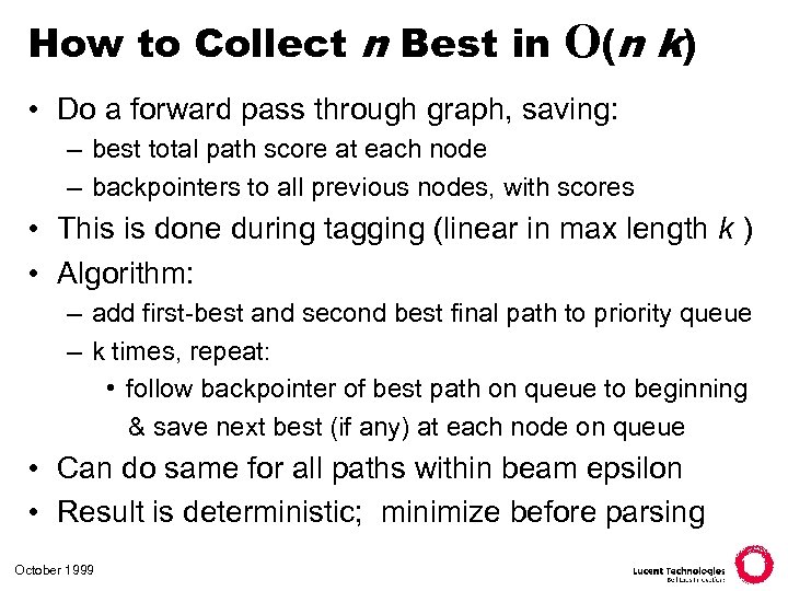 How to Collect n Best in O (n k ) • Do a forward