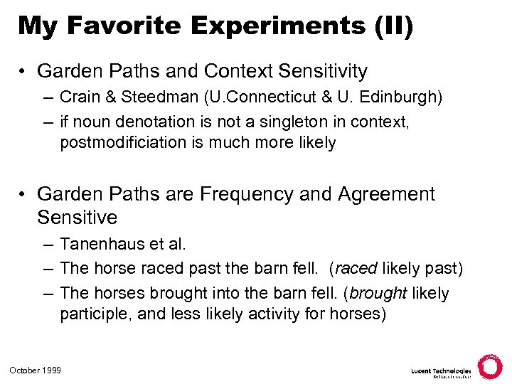 My Favorite Experiments (II) • Garden Paths and Context Sensitivity – Crain & Steedman