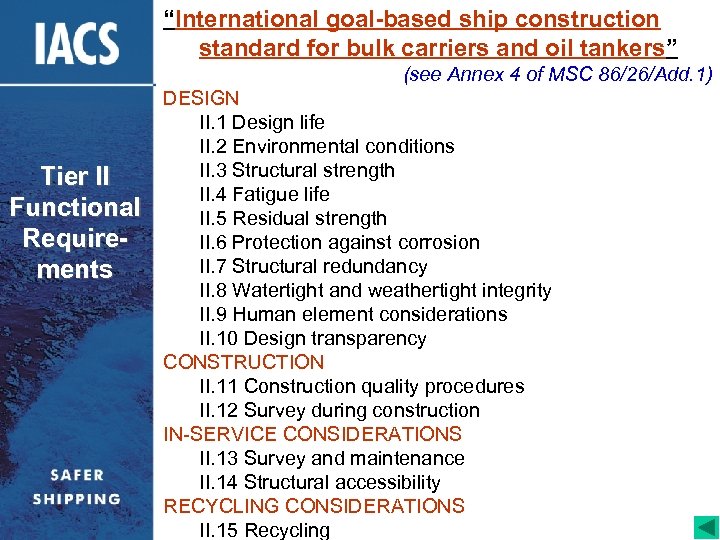 “International goal-based ship construction standard for bulk carriers and oil tankers” (see Annex 4