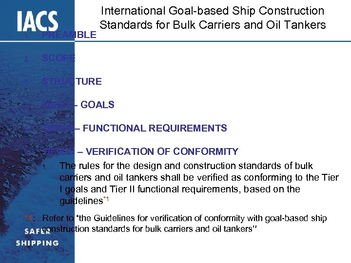 International Goal-based Ship Construction Standards for Bulk Carriers and Oil Tankers 1. PREAMBLE 2.