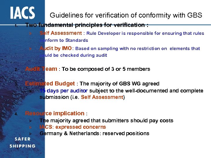 Guidelines for verification of conformity with GBS 1. Two fundamental principles for verification :