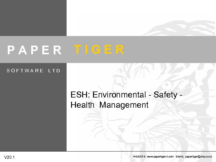 PAPER SOFTWARE TIGER LTD ESH: Environmental - Safety Health Management V 20. 1 WEBSITE