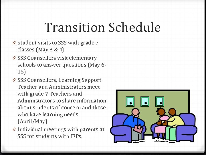 Transition Schedule 0 Student visits to SSS with grade 7 classes (May 3 &