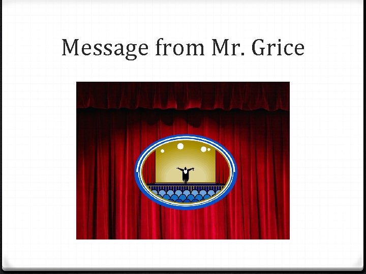 Message from Mr. Grice 